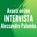 Avanti online Intervista Alessandro Palumbo
